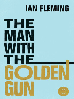 cover image of The Man with the Golden Gun